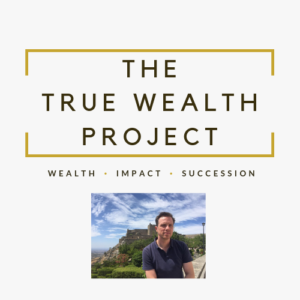 True Wealth Project Podcast True Wealth Project Podcast