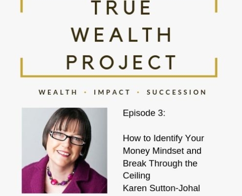 True Wealth Project Podcast - Karen Sutton-Johal