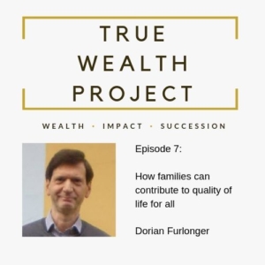 True Wealth Project Podcast - Dorian Furlonger