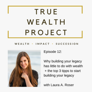 True Wealth Project Podcast - Laura Roser